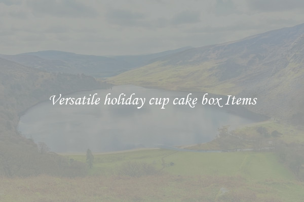Versatile holiday cup cake box Items