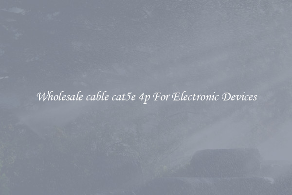 Wholesale cable cat5e 4p For Electronic Devices