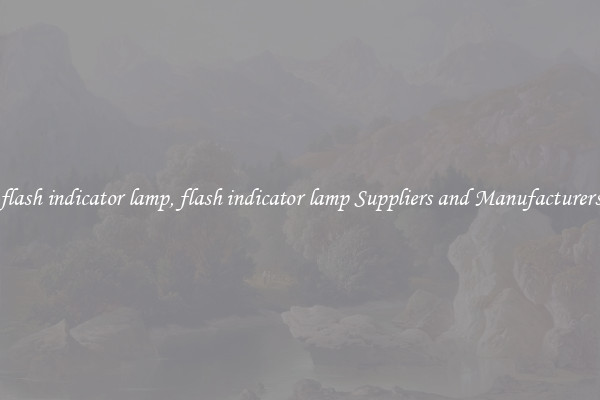 flash indicator lamp, flash indicator lamp Suppliers and Manufacturers