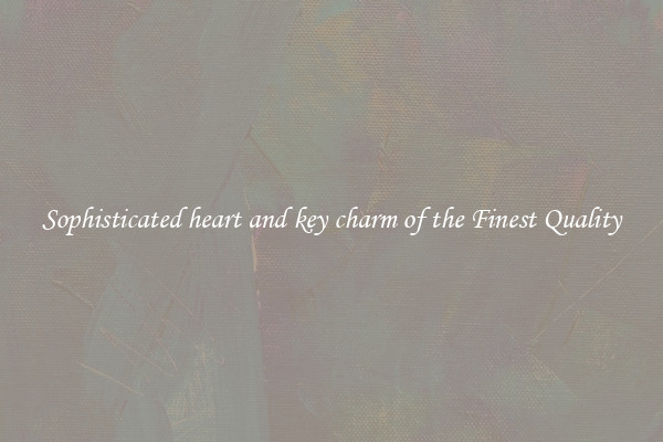 Sophisticated heart and key charm of the Finest Quality
