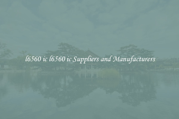 l6560 ic l6560 ic Suppliers and Manufacturers