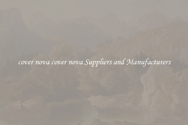 cover nova cover nova Suppliers and Manufacturers