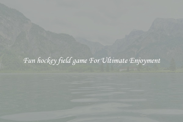 Fun hockey field game For Ultimate Enjoyment