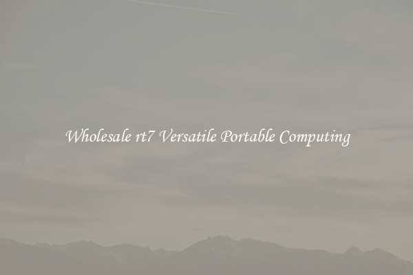 Wholesale rt7 Versatile Portable Computing