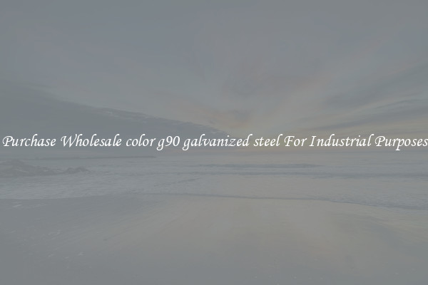 Purchase Wholesale color g90 galvanized steel For Industrial Purposes
