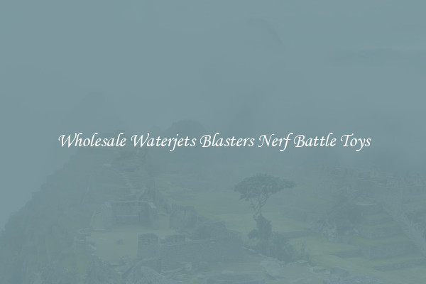 Wholesale Waterjets Blasters Nerf Battle Toys