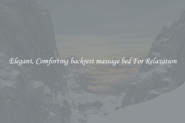 Elegant, Comforting backrest massage bed For Relaxation