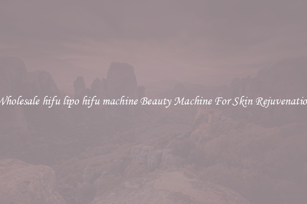 Wholesale hifu lipo hifu machine Beauty Machine For Skin Rejuvenation