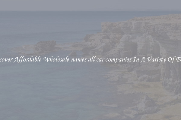 Discover Affordable Wholesale names all car companies In A Variety Of Forms